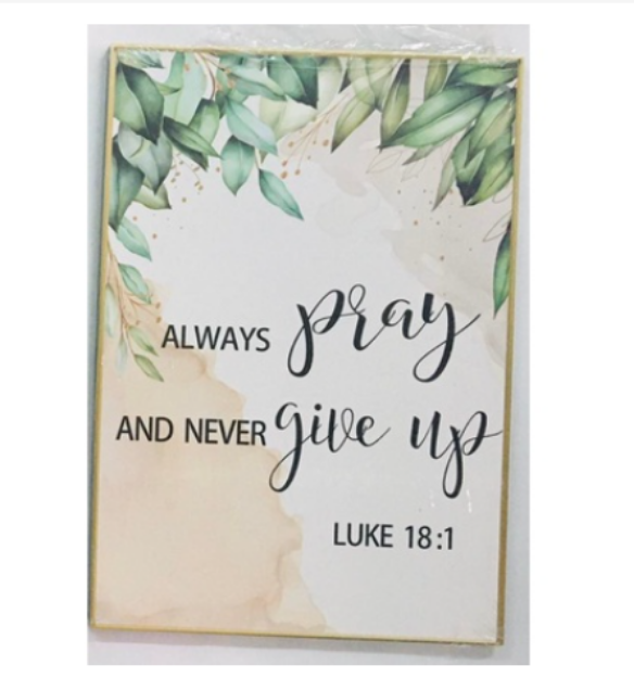 BWF2637- Always Pray and never give up